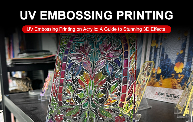 UV Embossing Printing on Acrylic: A Guide to Stunning 3D Effects