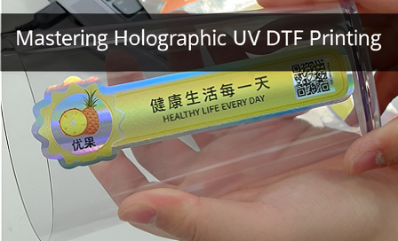 Mastering Holographic UV DTF Printing