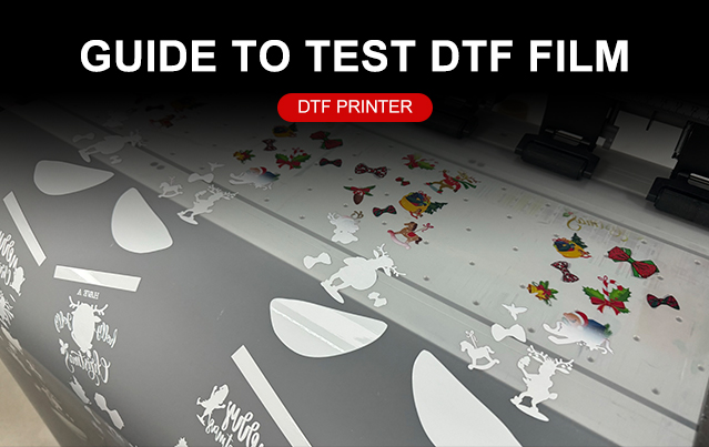 Guide to Test DTF Film